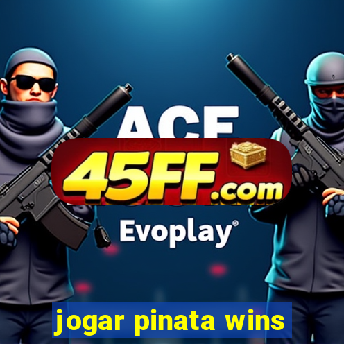 jogar pinata wins